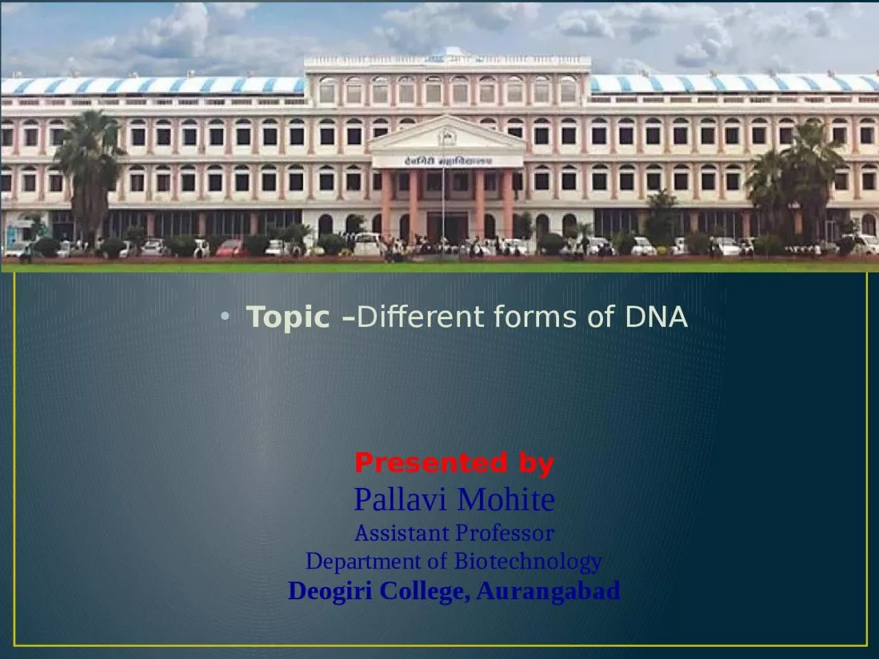 PPT-Topic – Different forms of DNA