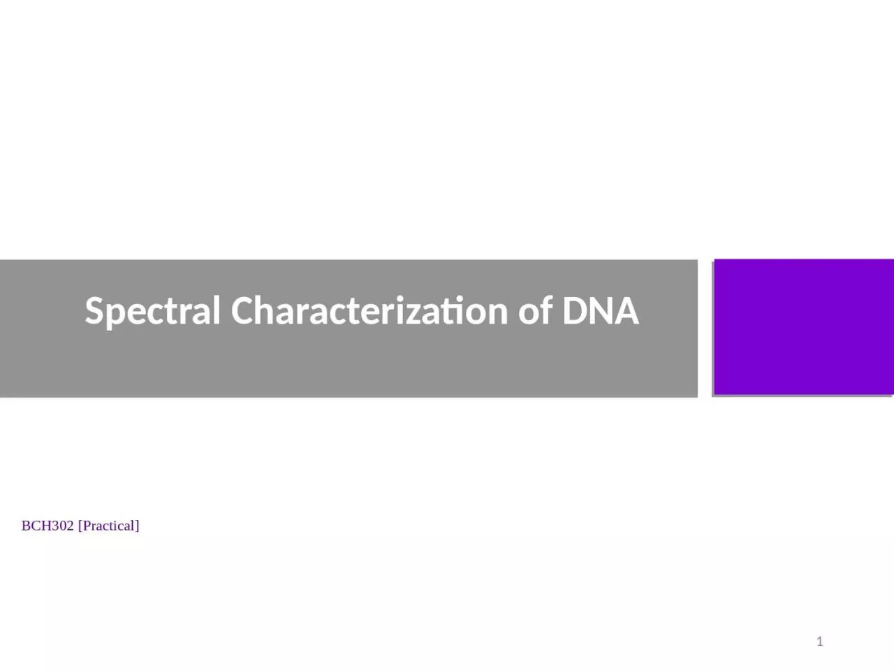 PPT-1 Spectral Characterization of DNA