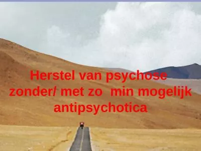 Herstel van psychose  z onder/ met zo  min mogelijk