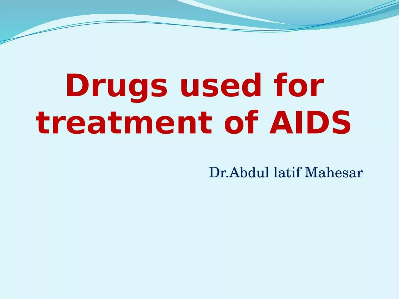 PPT-Drugs used for treatment of AIDS