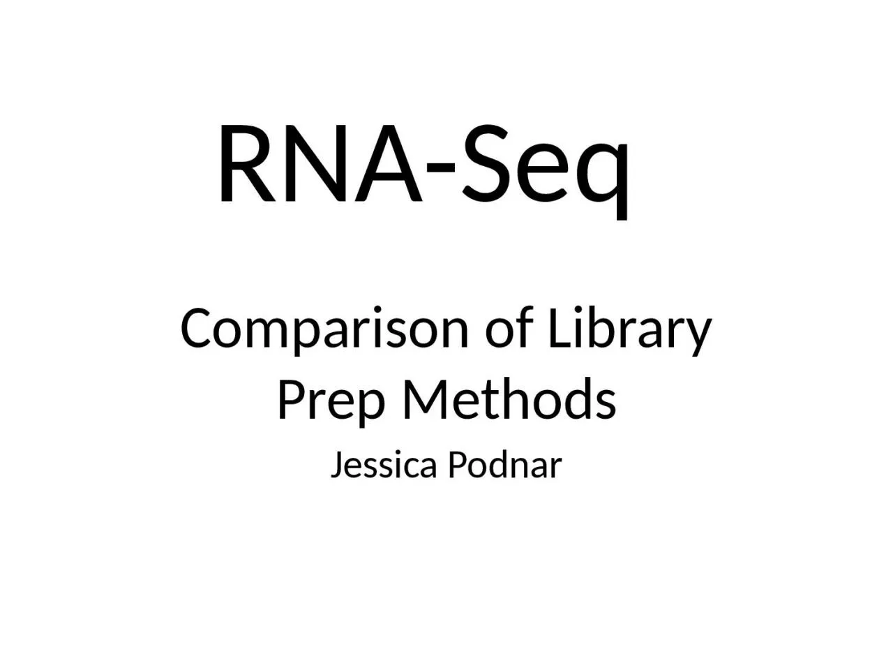 PPT-RNA- Seq Comparison of Library Prep Methods