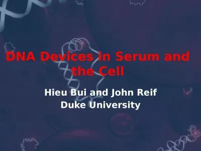 DNA Devices in Serum and the Cell