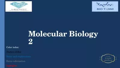 Molecular Biology 2 Color index: