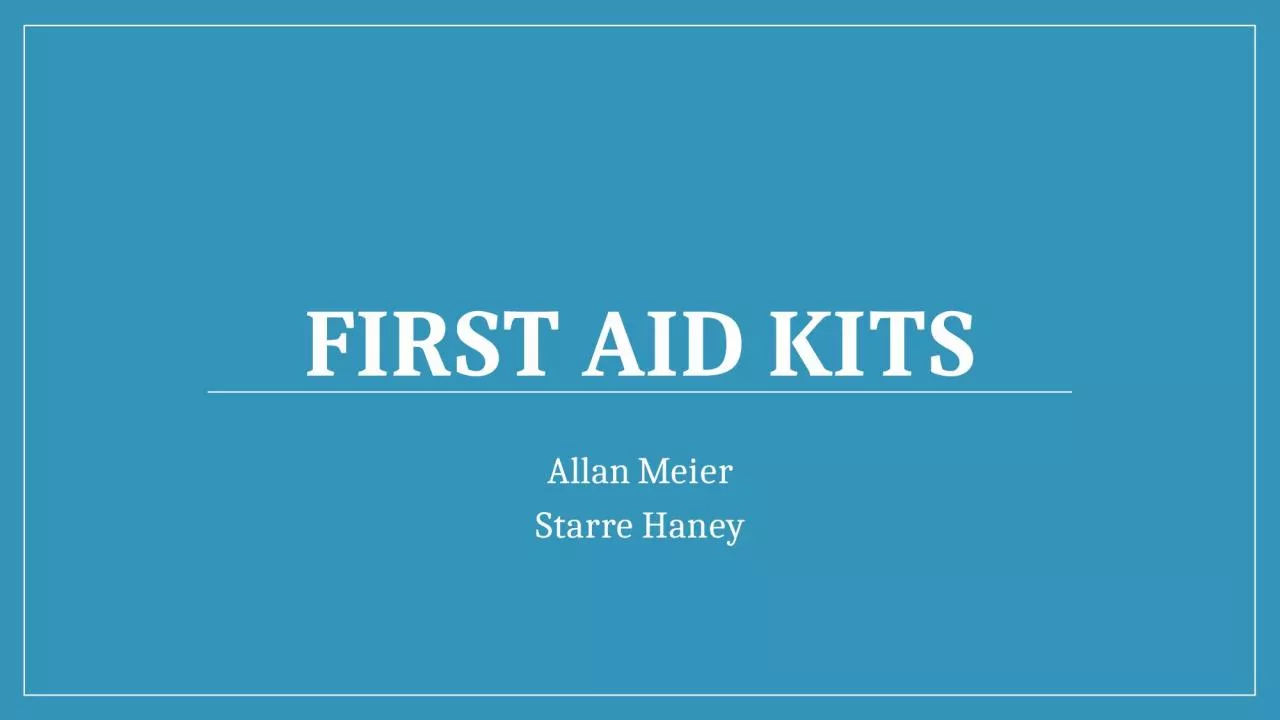 PPT-First Aid Kits Allan Meier