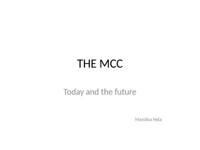 THE MCC Today and the future