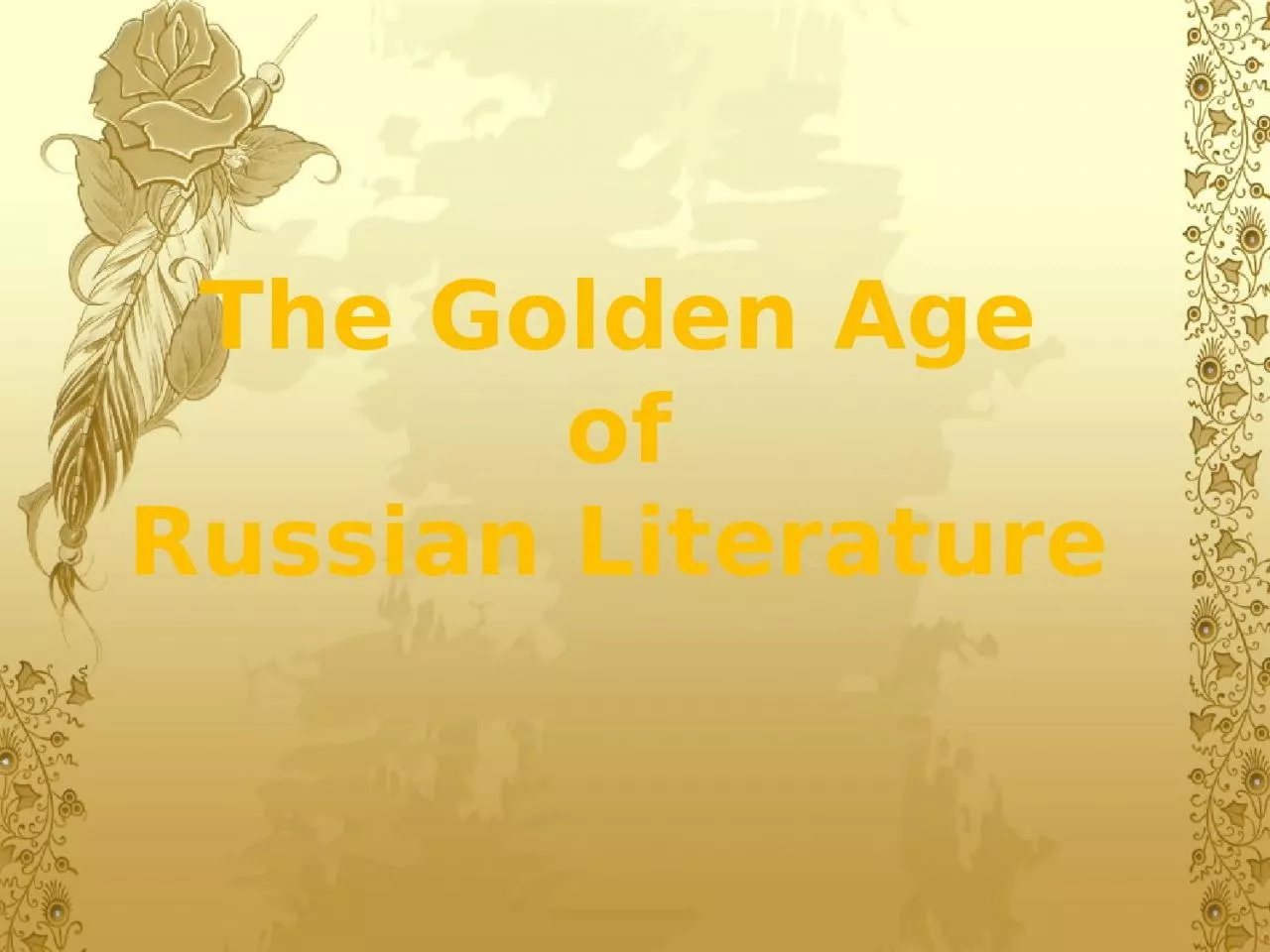 The Golden Age  of  Russian Literature