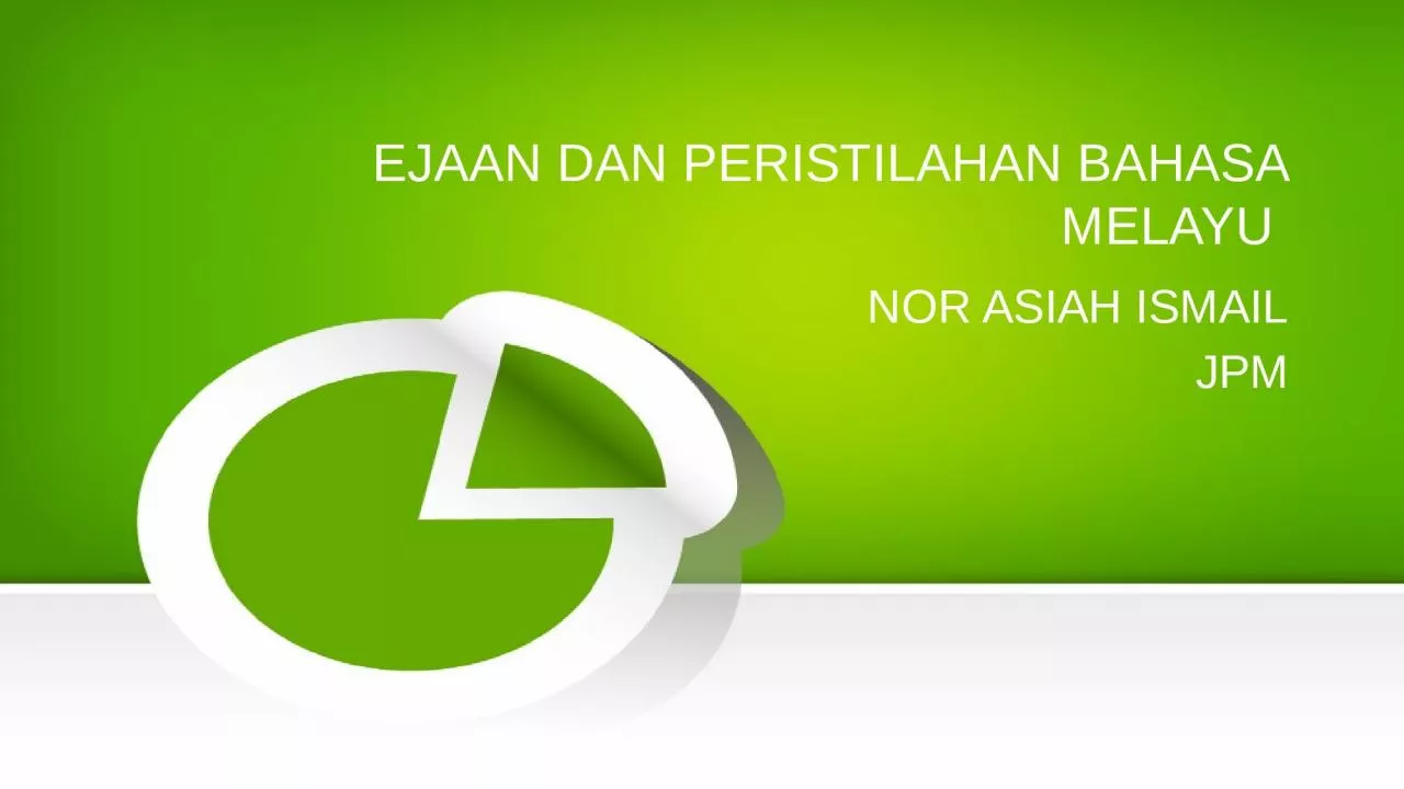 PPT-EJAAN DAN PERISTILAHAN BAHASA MELAYU