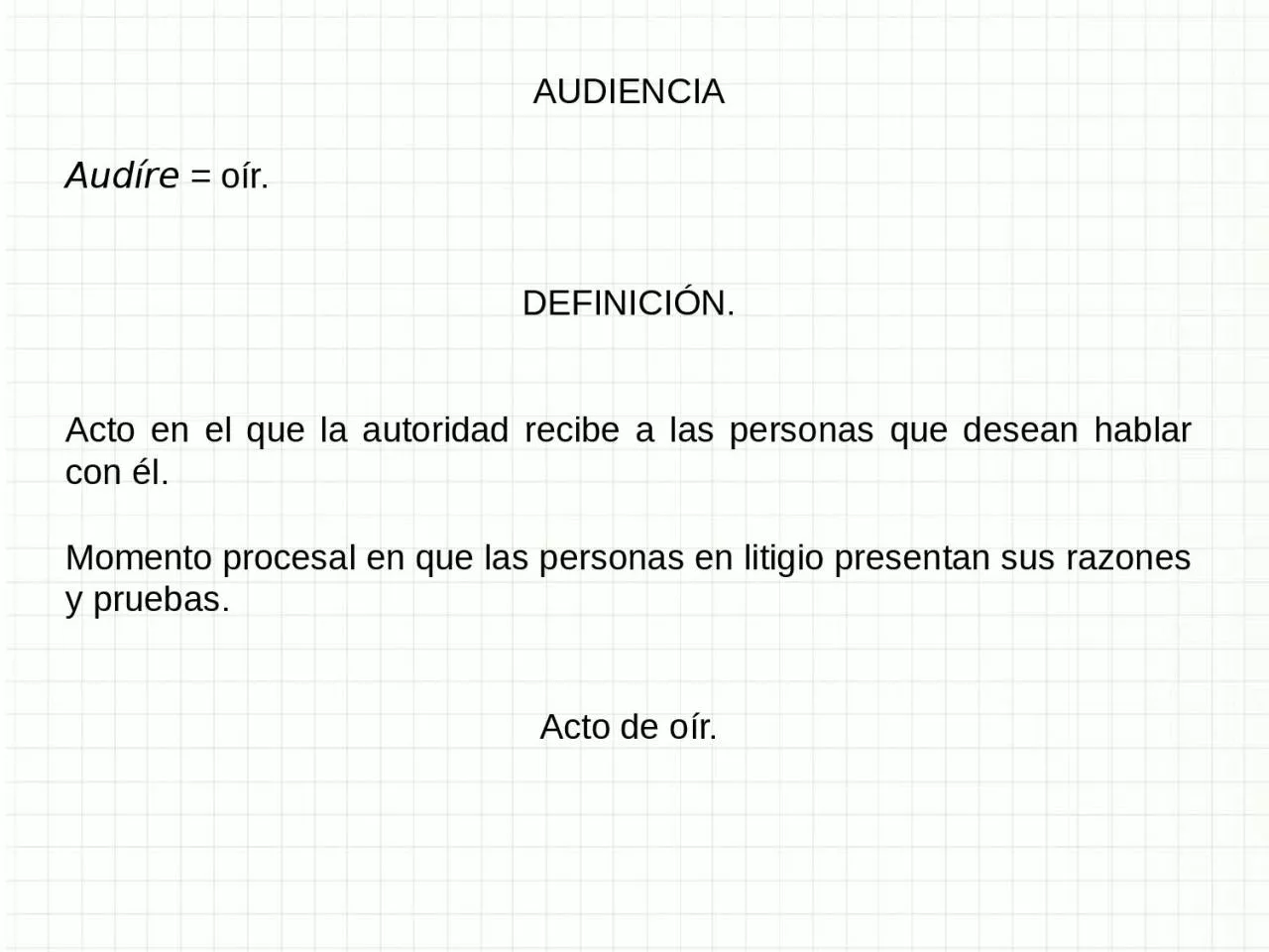 PPT-AUDIENCIA Audíre = oír.