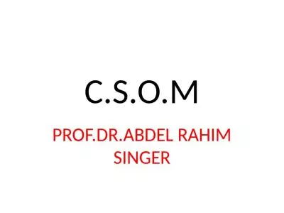 C.S.O.M PROF.DR.ABDEL RAHIM SINGER