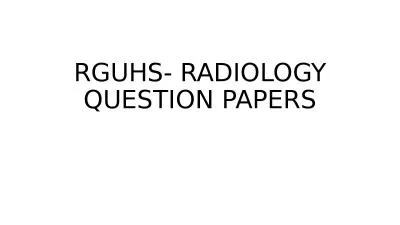 RGUHS- RADIOLOGY QUESTION PAPERS