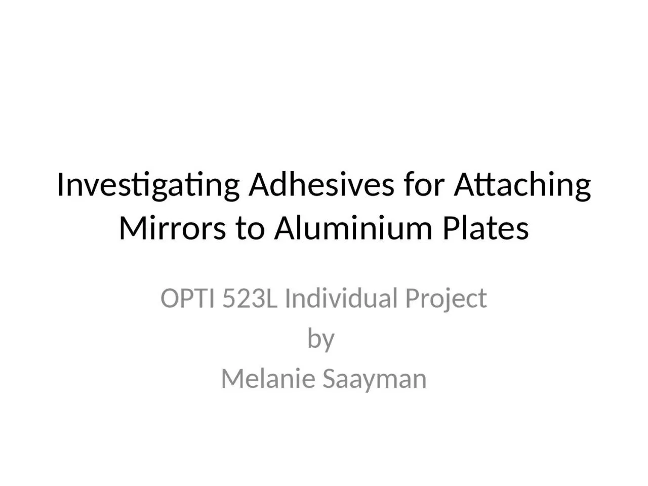 PPT-Investigating Adhesives for Attaching