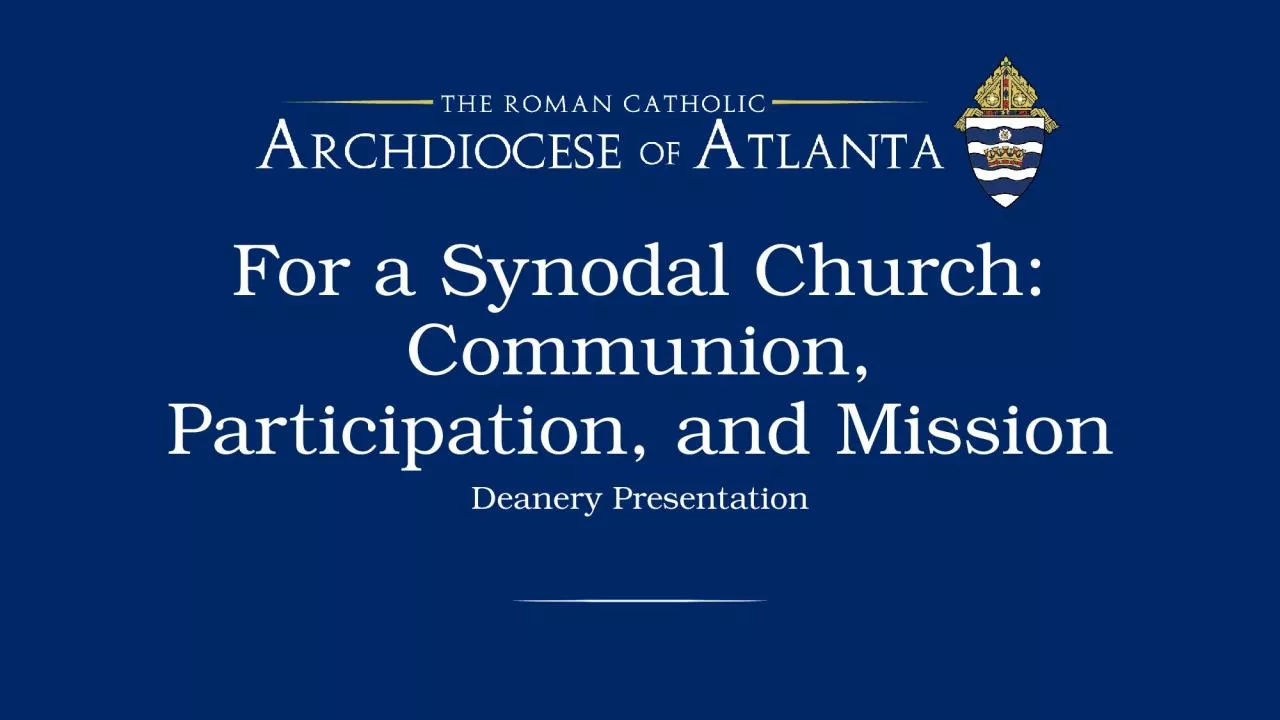 PPT-For a Synodal Church: Communion, Participation, and Mission