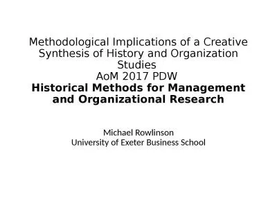 Methodological Implications of a Creative Synthesis of History and Organization Studies