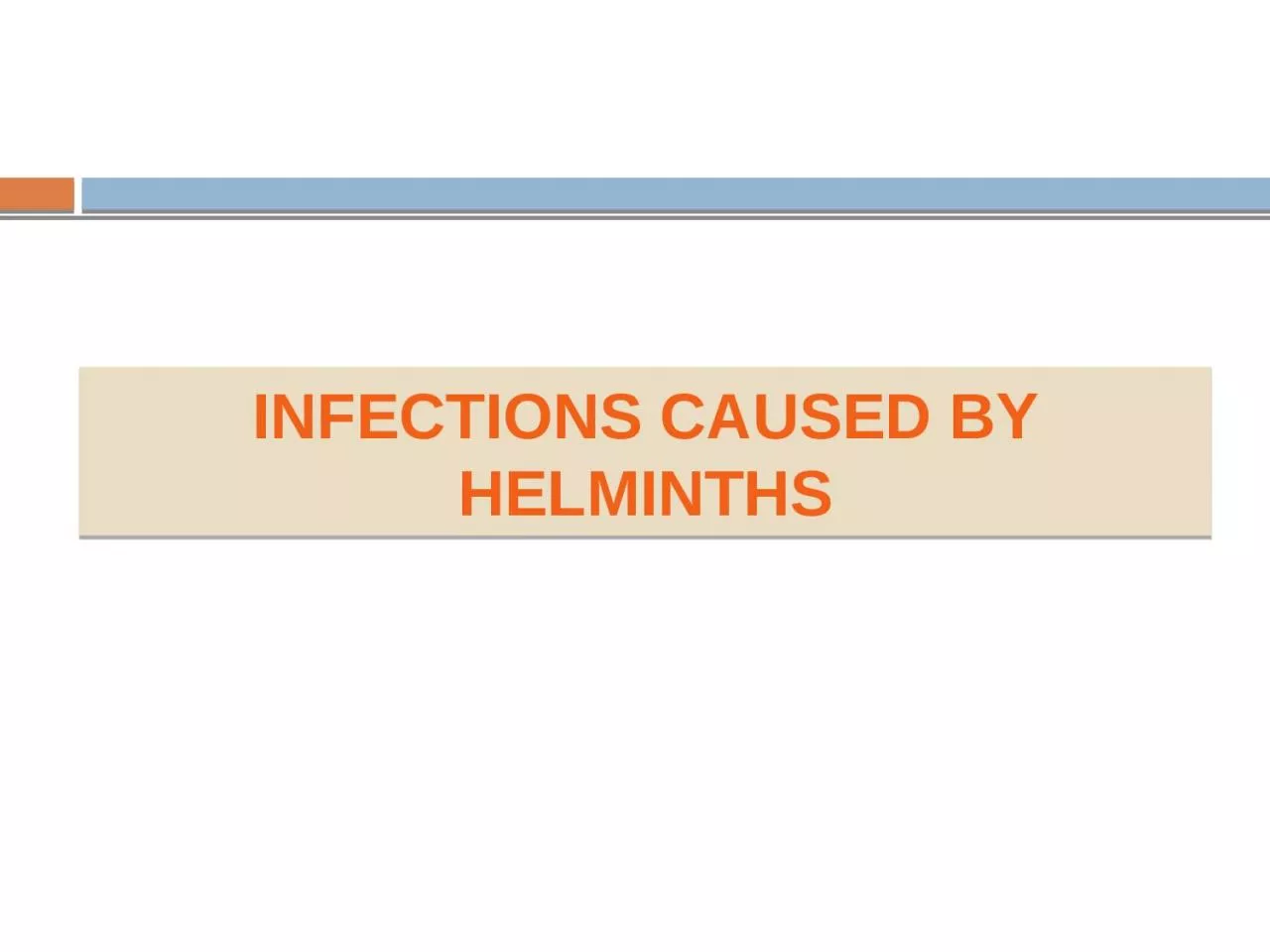 PPT-INFECTIONS CAUSED BY HELMINTHS