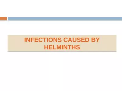 INFECTIONS CAUSED BY HELMINTHS