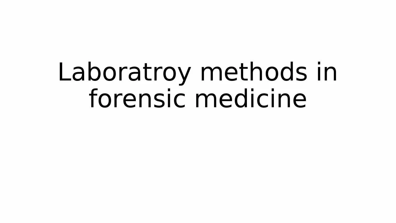 Laboratroy   methods  in forensic