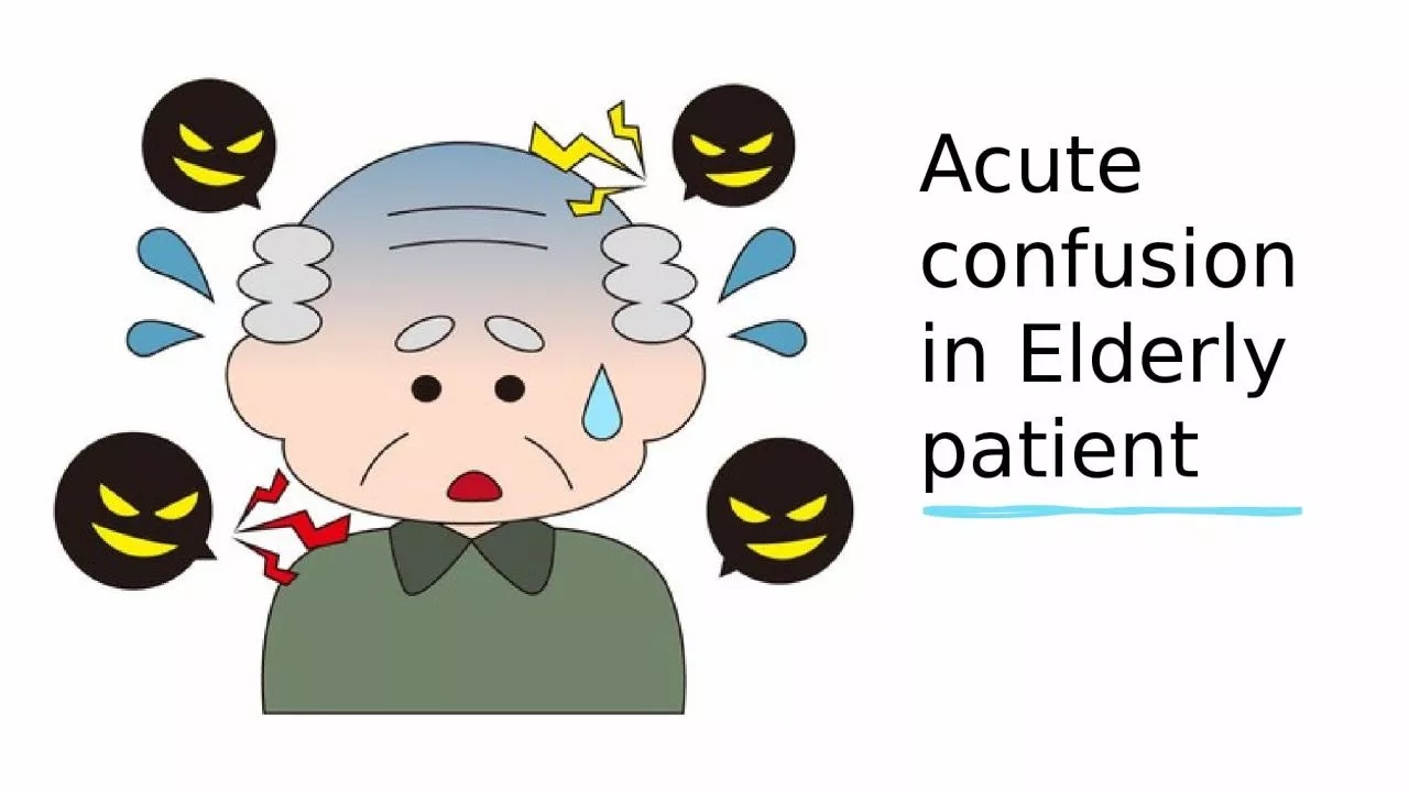 PPT-Acute confusion in Elderly patient