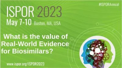   What is the value of Real-World Evidence for Biosimilars?