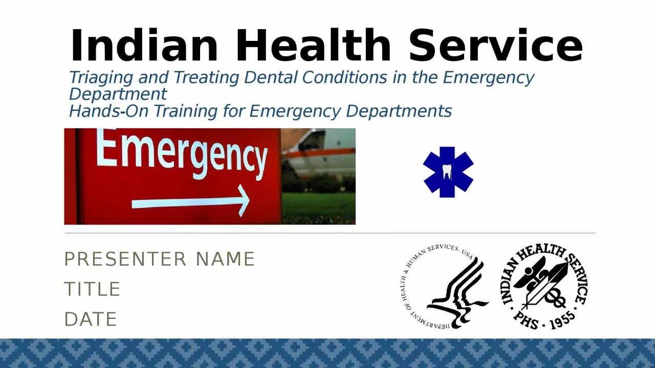 PPT-Indian Health Service Triaging and Treating Dental Conditions in the Emergency Department