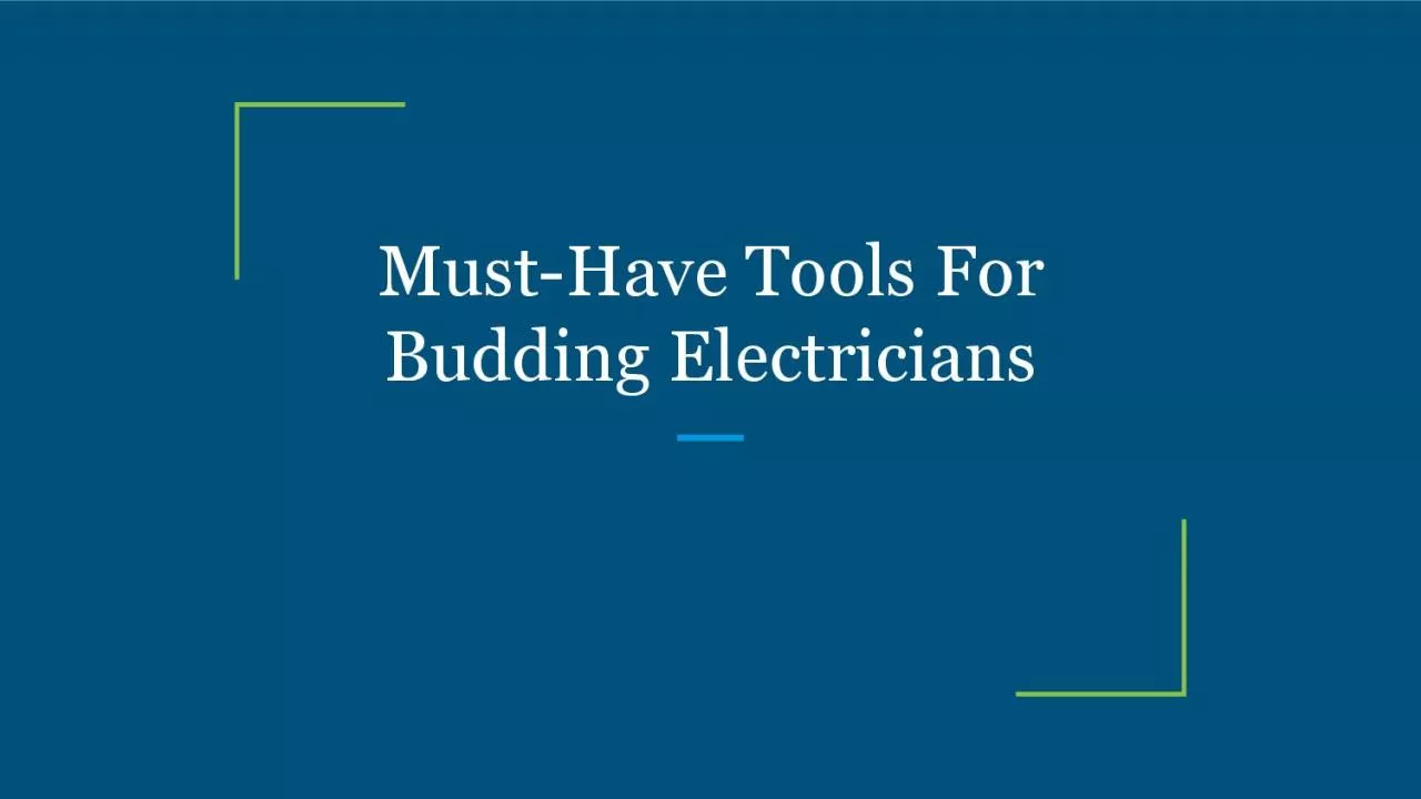 Must-Have Tools For Budding Electricians