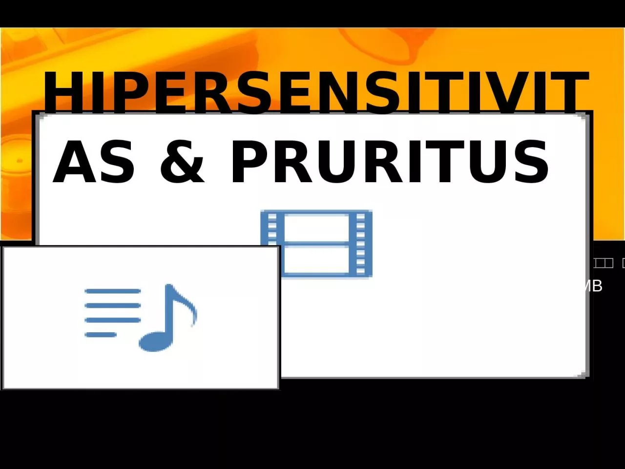 PPT-HIPERSENSITIVITAS & PRURITUS