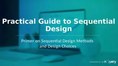 Practical Guide to Sequential Design