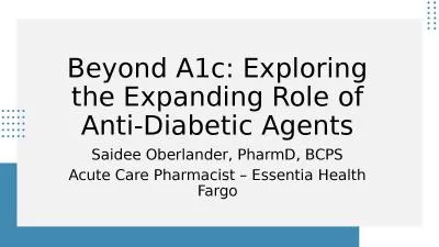 Beyond A1c: Exploring the Expanding Role of Anti-Diabetic Agents