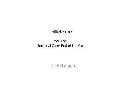 Palliative Care focus on…