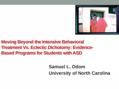 Moving Beyond the  I ntensive Behavioral Treatment Vs. Eclectic Dichotomy: Evidence-Based