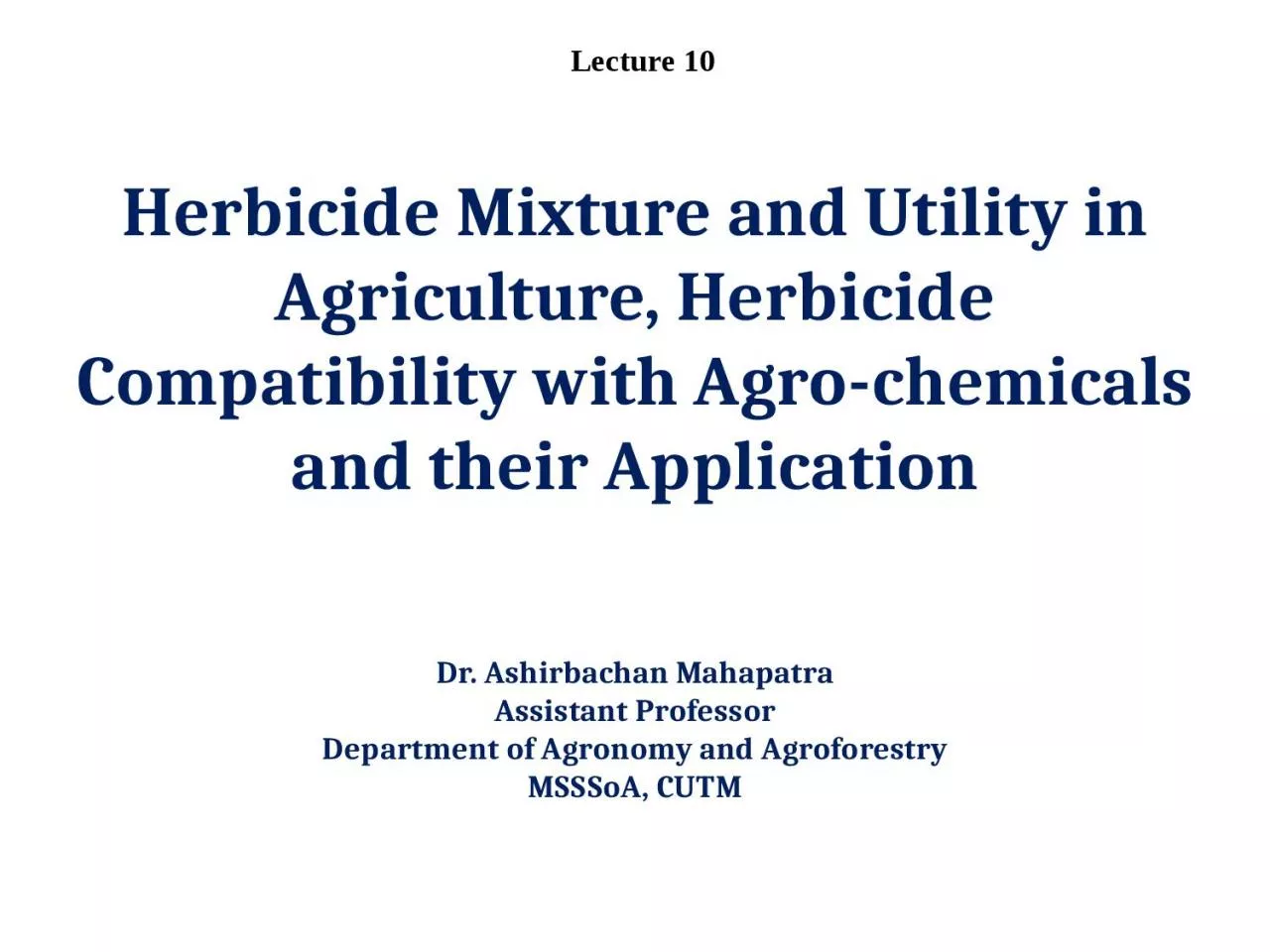 PPT-Herbicide Mixture and Utility in Agriculture, Herbicide Compatibility with Agro-chemicals