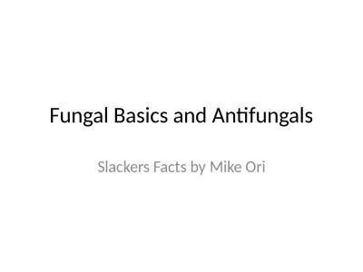 Fungal Basics and  Antifungals