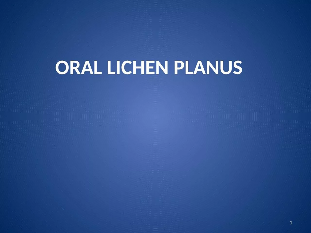 oral lichen planus case presentation ppt