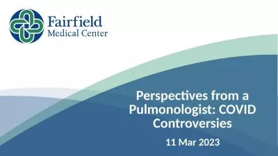 Perspectives from a Pulmonologist: COVID Controversies