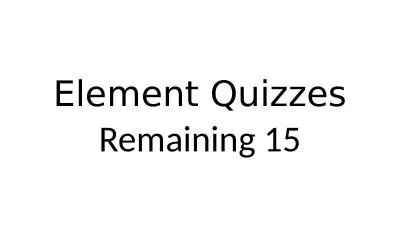 Element Quizzes Remaining 15