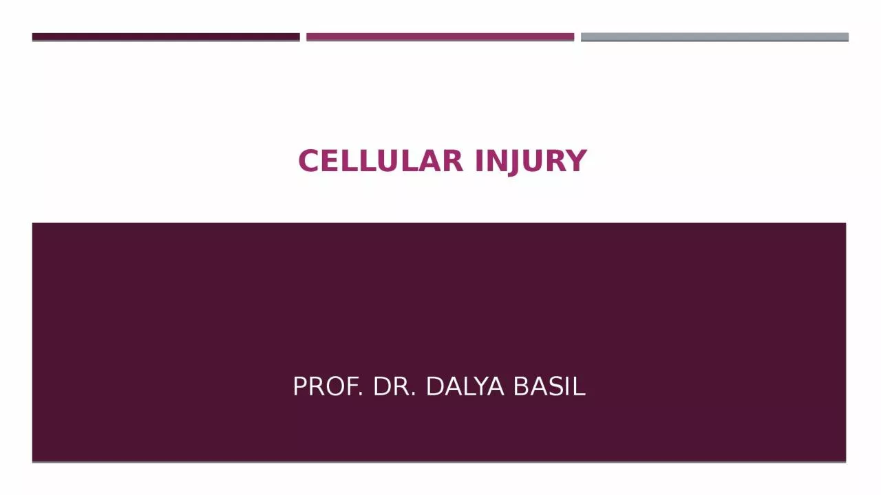 cellular injury Prof. Dr. Dalya Basil