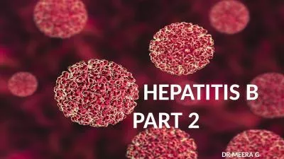 HEPATITIS B PART 2                                                         DR MEERA G