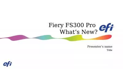 Fiery FS300 Pro  What’s New?