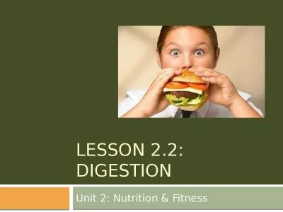 Lesson  2.2: Digestion Unit 2: Nutrition & Fitness