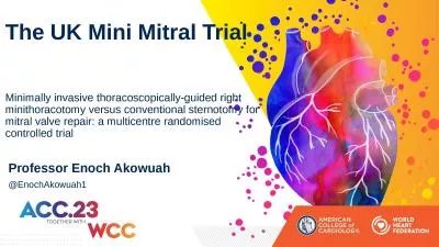 The UK Mini Mitral Trial