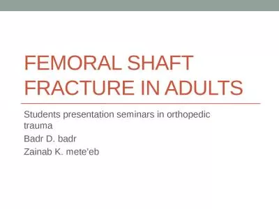 Femoral Shaft fracture in adults