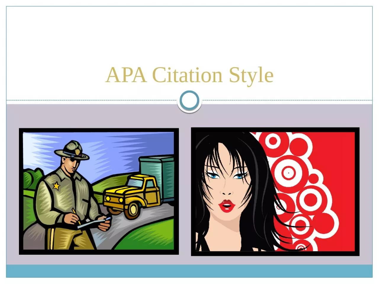 PPT-APA Citation Style What is APA Style?