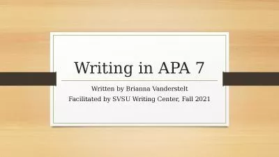 Writing in APA 7 Written by Brianna Vanderstelt