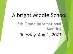 Albright Middle School 8th Grade Informational Meeting