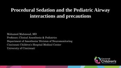 Procedural Sedation and the Pediatric Airway interactions and precautions