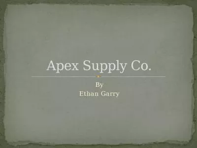 By Ethan Garry Apex Supply Co.