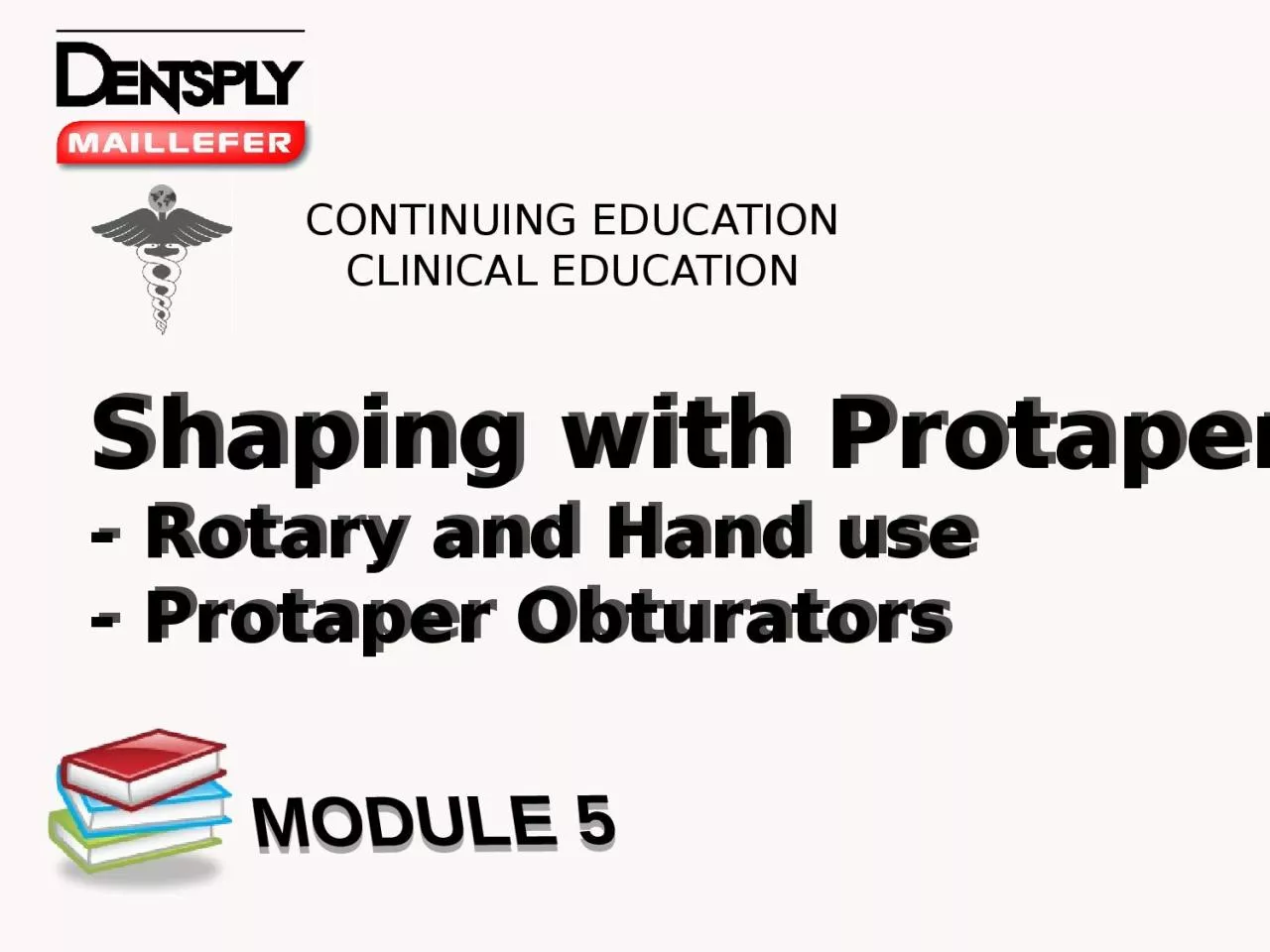 PPT-Shaping with Protaper - Rotary