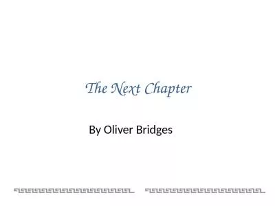 The Next Chapter By Oliver Bridges