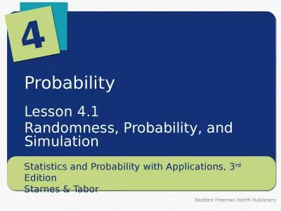 Probability Lesson 4 .1 Randomness, Probability, and Simulation