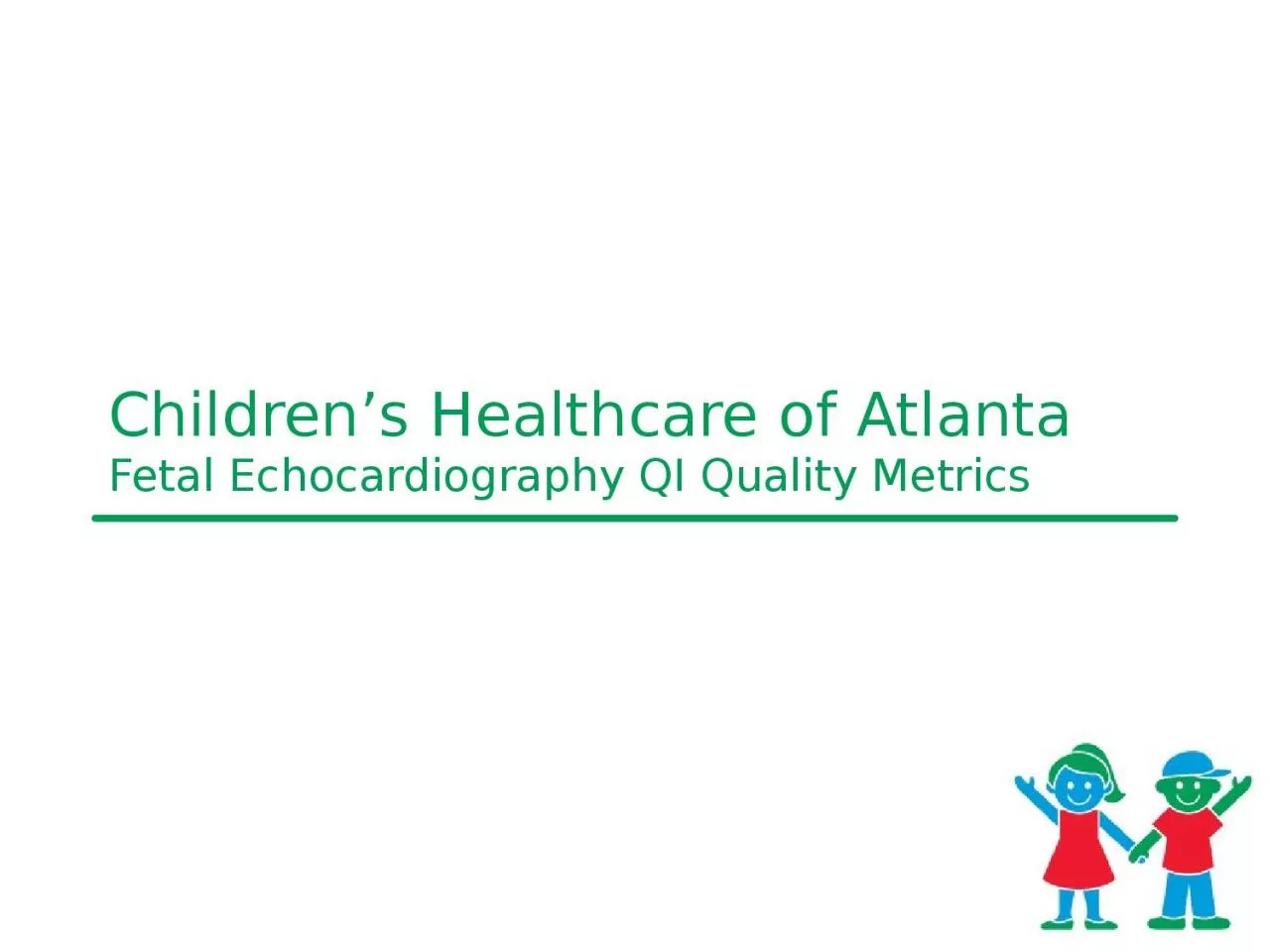 PPT-Children’s Healthcare of Atlanta