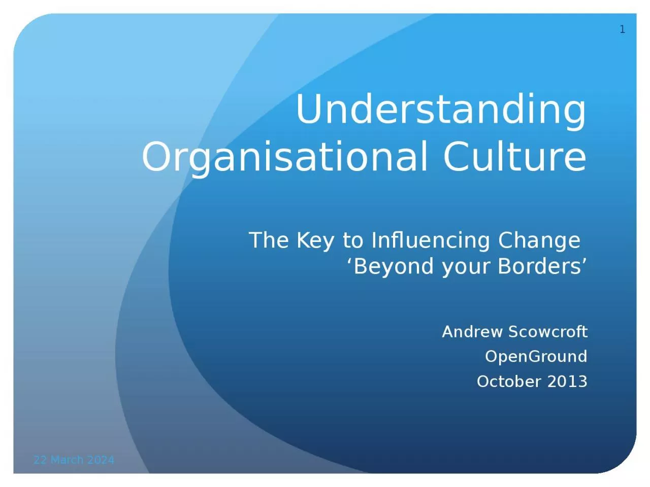 PPT-Understanding O rganisational Culture